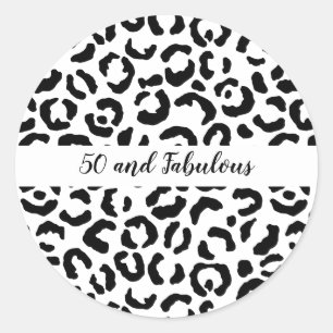 50 and Fabulous Black and White Cheetah Print Classic Round Sticker