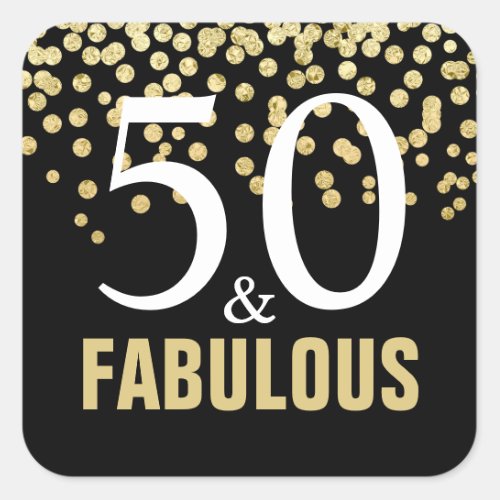 50 and Fabulous Black Gold 50th Birthday  Square Sticker
