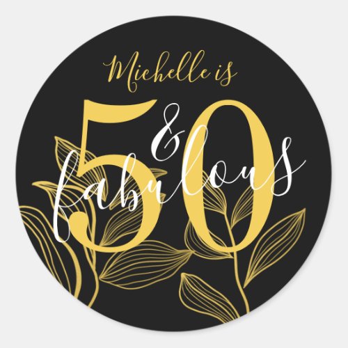 50 and Fabulous Black  Gold Modern  Classic Round Sticker