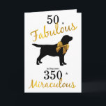 50 and Fabulous- Black Labrador Birthday Funny Dog Card<br><div class="desc">Celebrate the wonderful dog lover in your life's 50th birthday with this funny , cute , but elegant Black Labrador Dog 50 and Fabulous , in dog years 350 and Miraculous 50th birthday card and matching party accessories . Turning fifty isn't too bad when you look at in dogs years...</div>