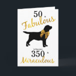 50 and Fabulous- Black Labrador Birthday Funny Dog Card<br><div class="desc">Celebrate the wonderful dog lover in your life's 50th birthday with this funny , cute , but elegant Black Labrador Dog 50 and Fabulous , in dog years 350 and Miraculous 50th birthday card and matching party accessories . Turning fifty isn't too bad when you look at in dogs years...</div>