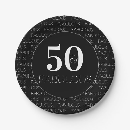50 and fabulous Black White Modern Birthday Party Paper Plates