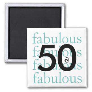 50 and Fabulous | Black, White, Teal Typography Magnet