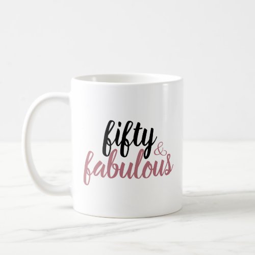 50 And Fabulous Blush Pink Birthday Coffee Mug