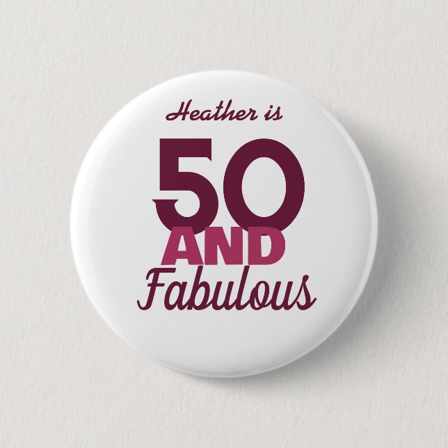 50 and Fabulous  Button (Front)