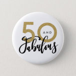 50 And Fabulous Button at Zazzle