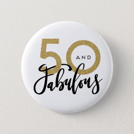 50 And Fabulous Button