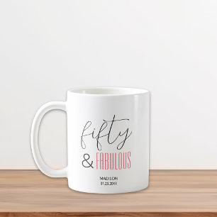 50 and Fabulous Custom 50th Birthday Modern Script Coffee Mug