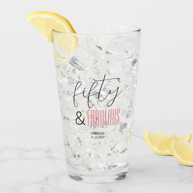 50 and Fabulous Custom 50th Birthday Modern Script Glass (Front Ice)