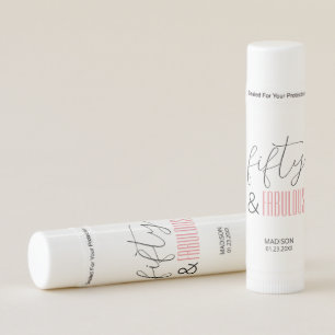 50 and Fabulous Custom 50th Birthday Modern Script Lip Balm