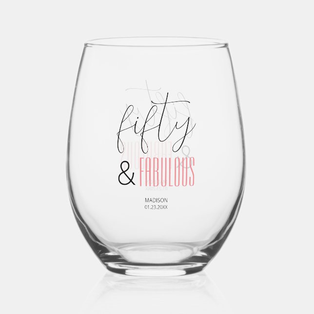 50 and Fabulous Custom 50th Birthday Modern Script Stemless Wine Glass |  Zazzle