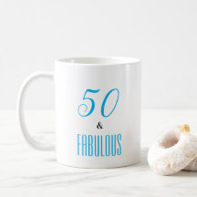 50 and Fabulous customizable Coffee Mug