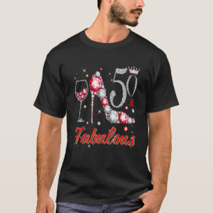 50 And Fabulous Diamond High Heels Happy 50th Birt T-Shirt