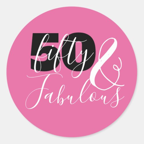 50 And Fabulous Elegant 50th Pink Birthday Party  Classic Round Sticker