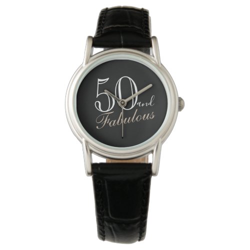 50 and Fabulous Elegant Script Black 50th Birthday Watch