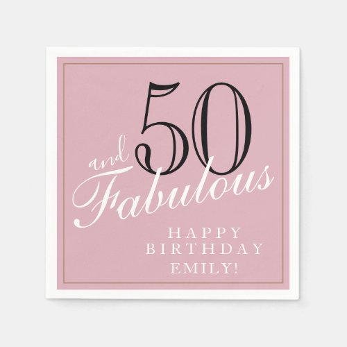 50 and Fabulous Elegant Script Pink 50th Birthday Napkins