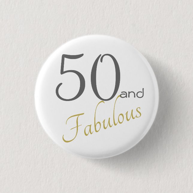 50 and Fabulous Female Gold birthday Button (Front)