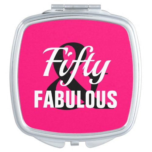 50 and Fabulous Fiftieth Birthday Compact Mirror