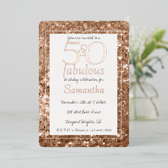 50 and Fabulous Glam Rose Gold Glitter Birthday Foil Invitation (Standing Front)
