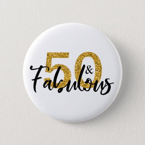 50 and Fabulous Glitter 50th Birthday Button