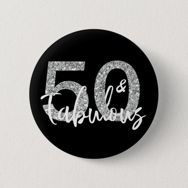 50 and Fabulous Glitter 50th Birthday Button (Front)
