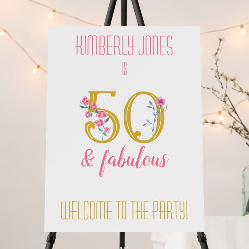 50 and Fabulous Gold and Pink Floral Welcome Sign