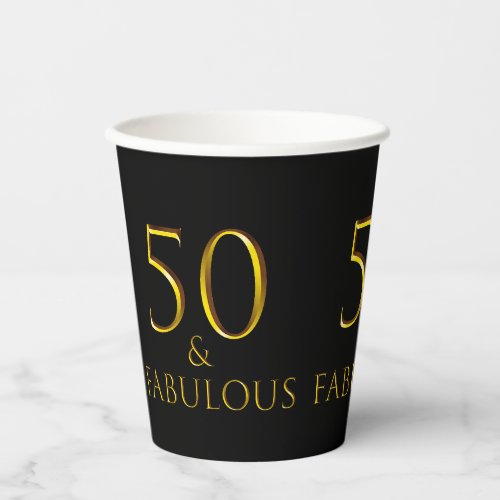  50 and fabulous gold  black birthday paper cups