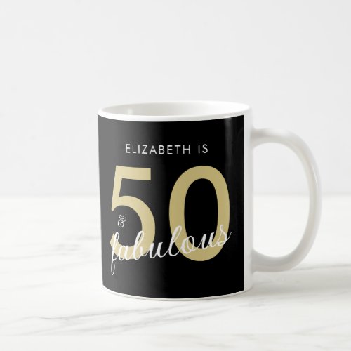 50 And Fabulous Gold Black Coffee Mug