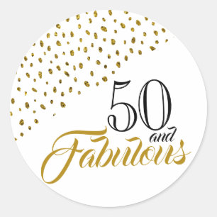 50 and Fabulous Gold Glitter 50th Birthday Classic Round Sticker