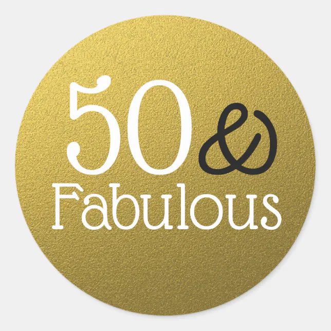 50 And Fabulous Gold Glitter Birthday Classic Round Sticker | Zazzle