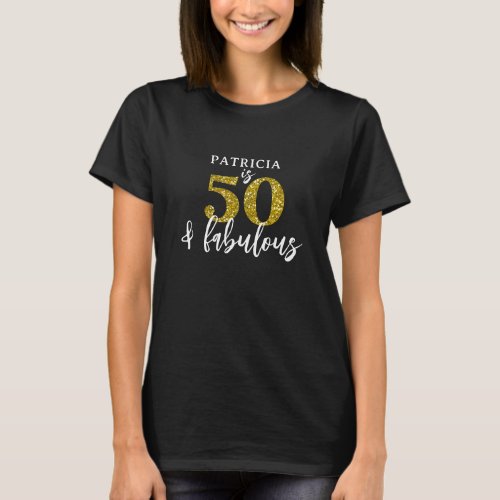 50 And Fabulous Gold Glitter Birthday Party  T_Shirt