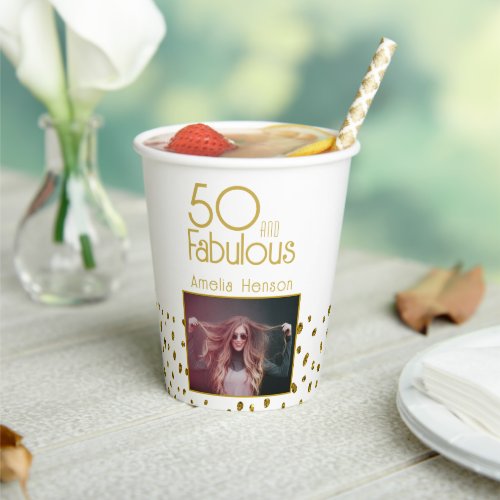 50 and Fabulous Gold Glitter Photo 50th Birthday Paper Cups