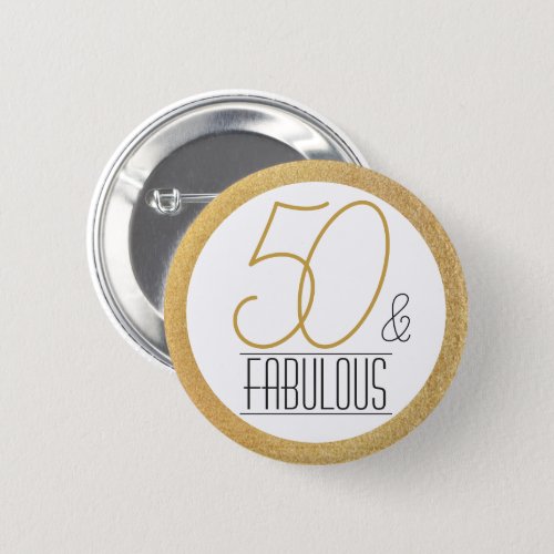 50 and Fabulous Gold Personalized Birthday Party Button