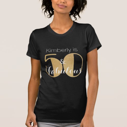 50 and Fabulous Gold Personalized Birthday Party T_Shirt