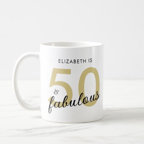 50 And Fabulous Gold White Coffee Mug