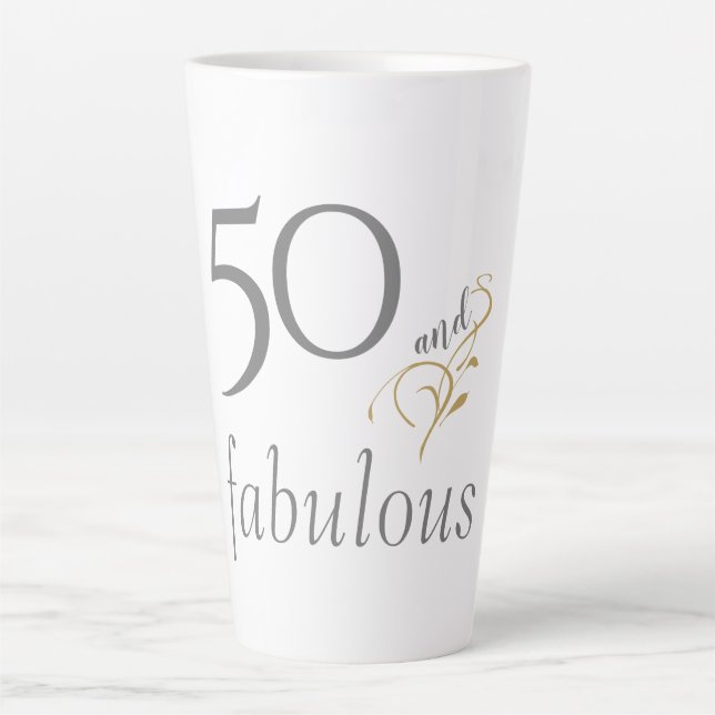 50 and fabulous Gray & Gold Script 50th Birthday Latte Mug (Front)
