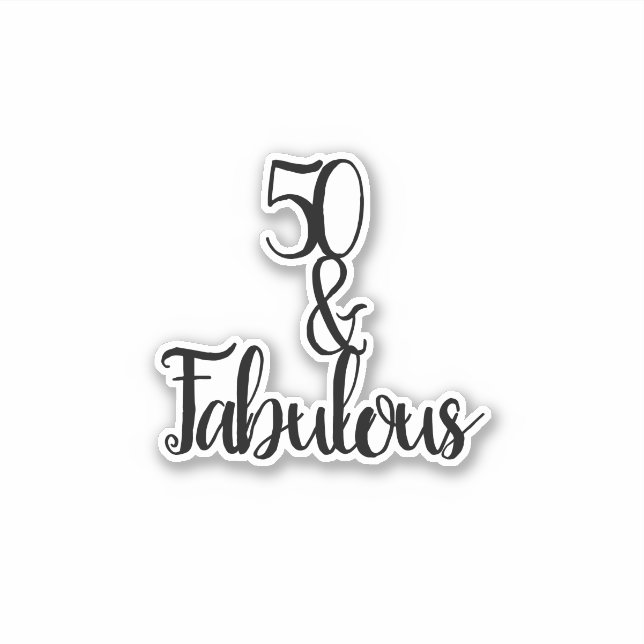 50 And Fabulous Happy 50th Birthday Black & White Sticker (Front)
