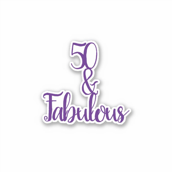 50 And Fabulous Happy 50th Birthday Purple & White Sticker | Zazzle.com