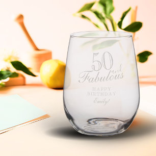50 and Fabulous Happy 50th birthday Stemless Wine Glass