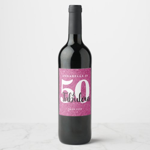 50 and Fabulous Hot Pink Sparkle Birthday Party Wine Label