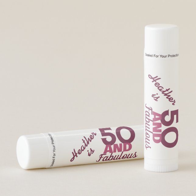 50 and Fabulous  Lip Balm (Front)