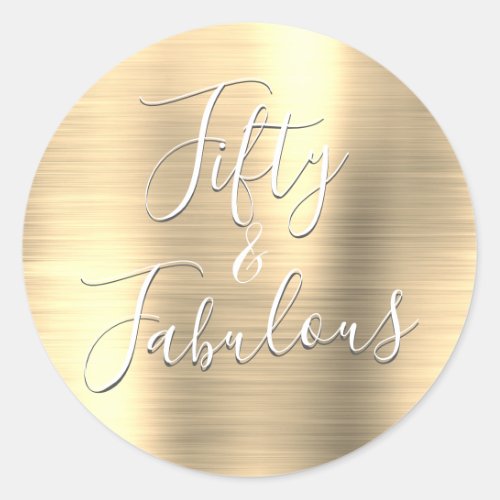 50 and Fabulous Luxury Gold Modern Classic Round Sticker