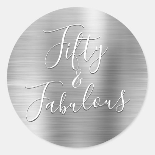 50 and Fabulous Luxury Silver Modern Classic Round Sticker