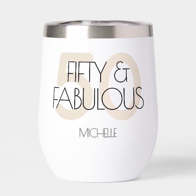50 and fabulous Modern Beige Fifty Birthday Party Thermal Wine Tumbler (Back)
