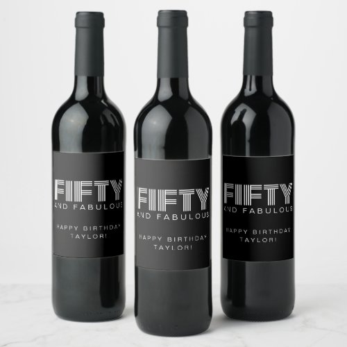 50 and Fabulous Modern Black Birthday Custom Wine Label