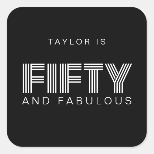 50 and Fabulous Modern Black Fiftieth Birthday Square Sticker