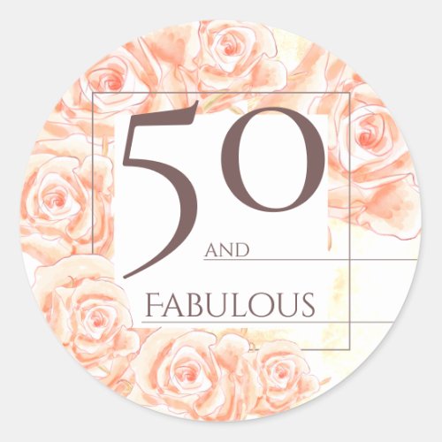 50 and Fabulous Modern Floral Pink Roses Brown Classic Round Sticker