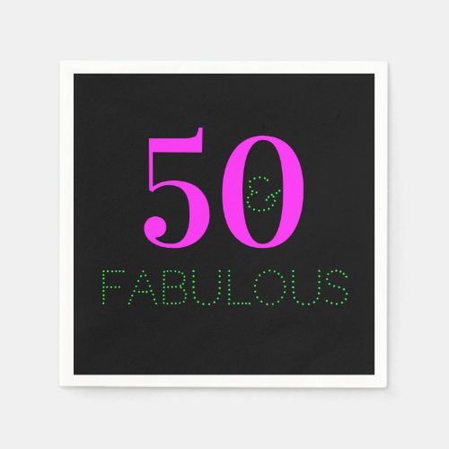 50 and fabulous  Modern Neon Pink Black Birthday  Napkins