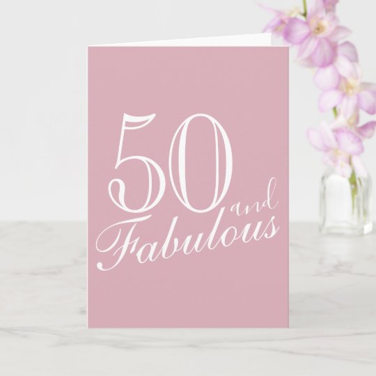 50 and Fabulous Modern Script Pink 50th Birthday Card | Zazzle.com