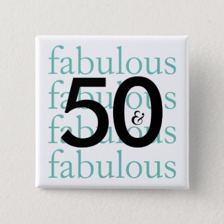 50 and Fabulous | Modern Typography Pinback Button